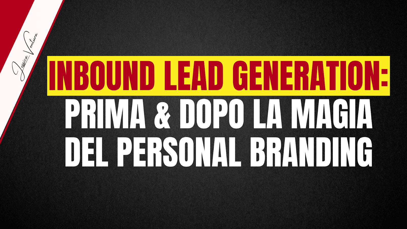 Copertina del caso studio dedicato all’inbound lead generation, con il titolo ‘Prima e dopo la magia del personal branding’.