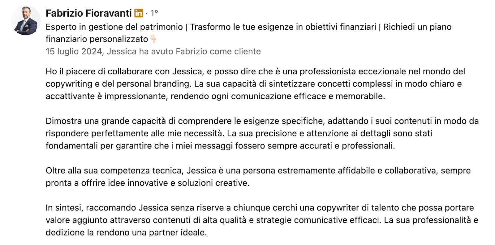 Testimonianza di Fabrizio Fioravanti su LinkedIn riguardo al lavoro svolto da Jessica, elogiando copywriting, personal branding, precisione e risultati ottenuti nel suo profilo professionale.